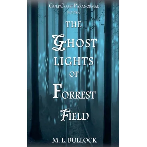 The Ghost Lights of Forrest Field