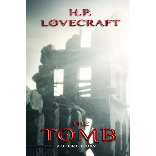 The Tomb: A Short Story