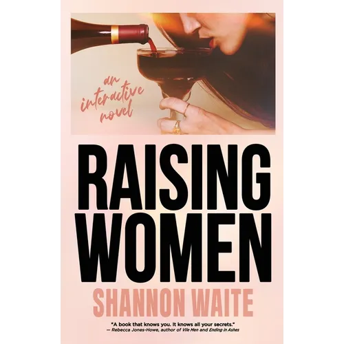 Raising Women: An Interactive Novel
