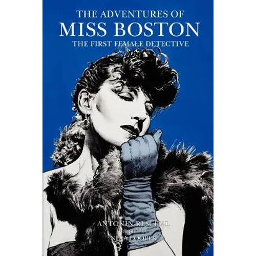 The Adventures of Miss Boston, the First Female Detective
