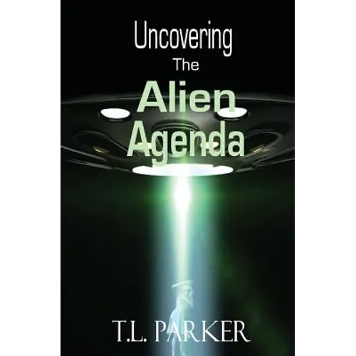 Uncovering The Alien Agenda: UFOs and Alien Abduction