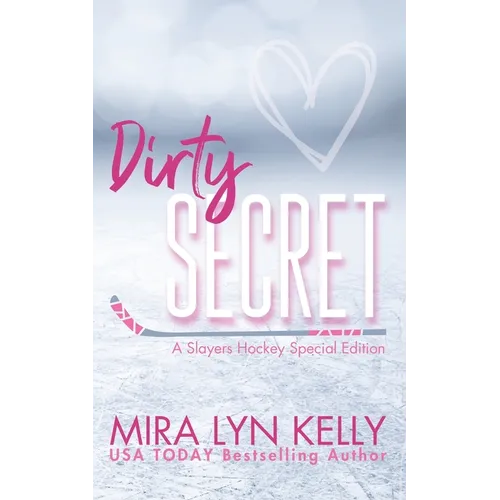Dirty Secret: A Slayers Hockey Special Edition