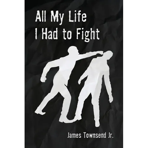 All My Life I Had to Fight
