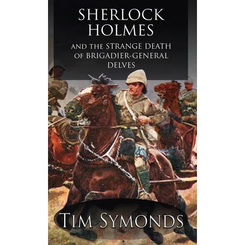 Sherlock Holmes and The Strange Death of Brigadier-General Delves