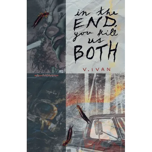 In The End, You Kill Us Both