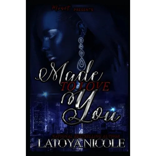 Made to Love You: A Novella