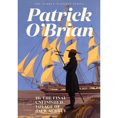 21: The Final Unfinished Voyage of Jack Aubrey