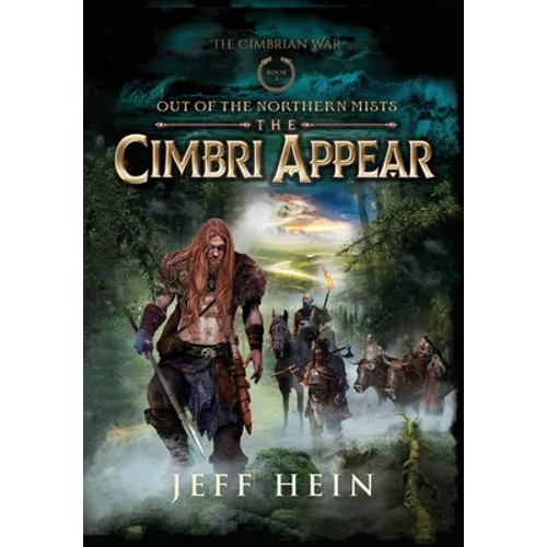 The Cimbri Appear: Out of the Northern Mists