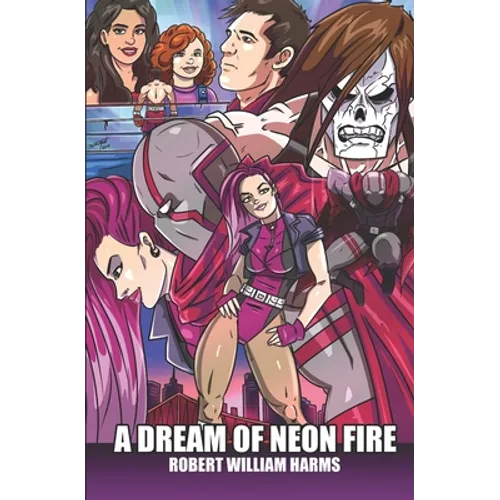 A Dream of Neon Fire