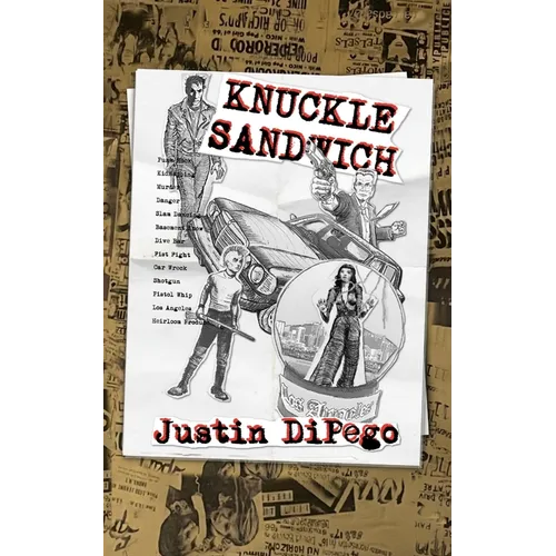 Knuckle Sandwich: L.A. Gothic, Neo-Noir, Hard-Boiled, Punk Rock, Mystery Thriller