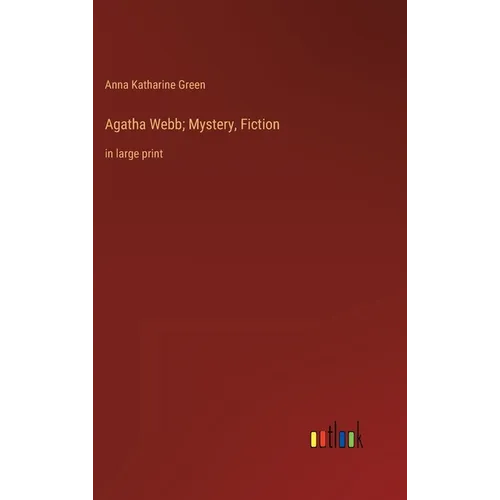 Agatha Webb; Mystery, Fiction: in large print