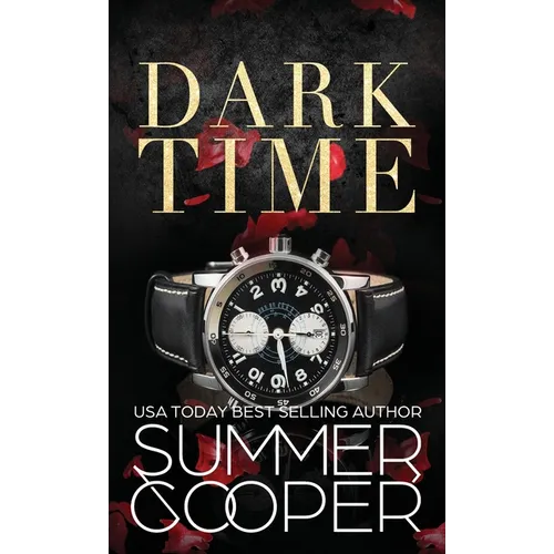Dark Time: A Billionaire Dark Contemporary Romance (Hardback)