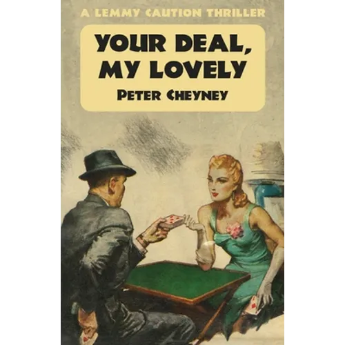 Your Deal My Lovely: A Lemmy Caution Thriller