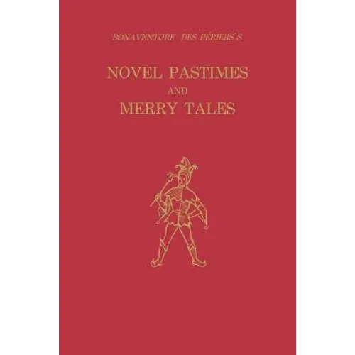 Bonaventure Des Périers's Novel Pastimes and Merry Tales
