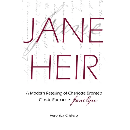 Jane Heir: A Modern Retelling of Charlotte Brontë's Classic Romance Jane Eyre