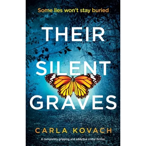 Their Silent Graves: A completely gripping and addictive crime thriller