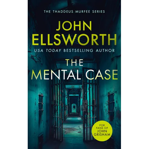The Mental Case: A Gripping Legal Thriller That Will Keep You Guessing