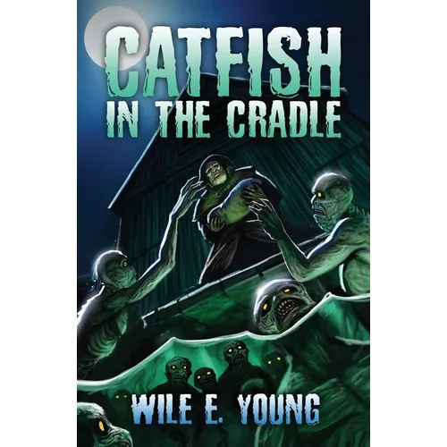 Catfish in the Cradle
