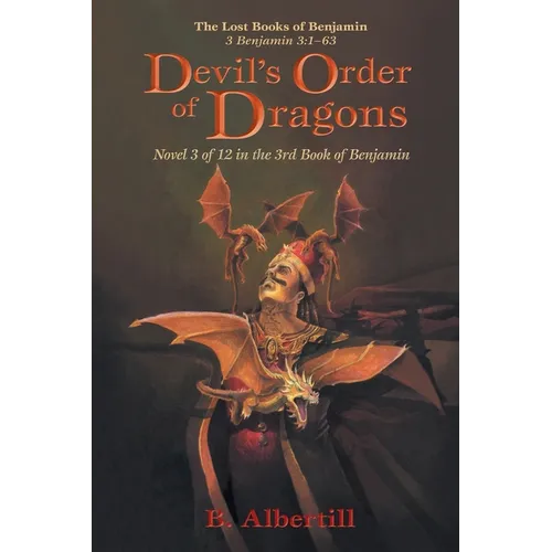 Devil's Order of Dragons: Novel 3 of 12 in the 3rd Book of Benjamin
