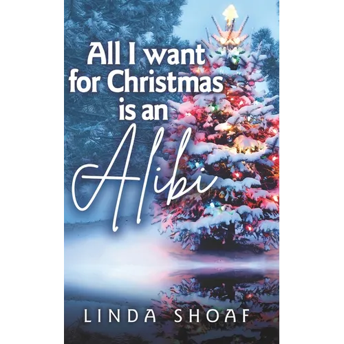 All I Want For Christmas is an Alibi