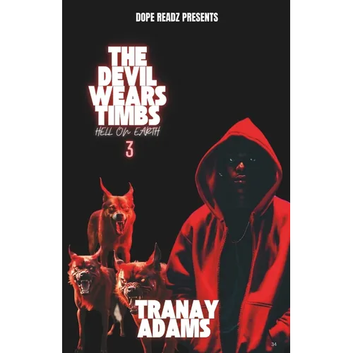 The Devil Wears Timbs III: Hell On Earth