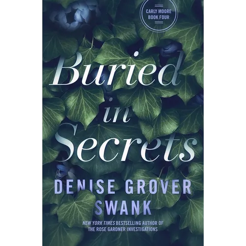 Buried in Secrets: Carly Moore #4