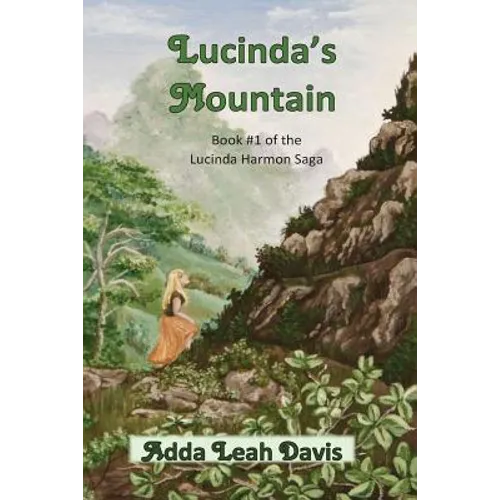 Lucinda's Mountain: Book #1 of the Lucinda Harmon Saga