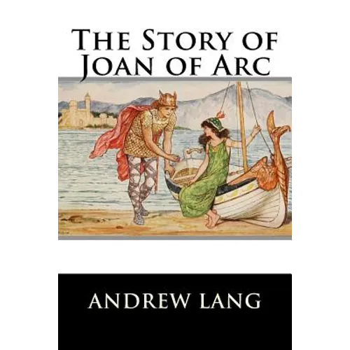 The Story of Joan of Arc
