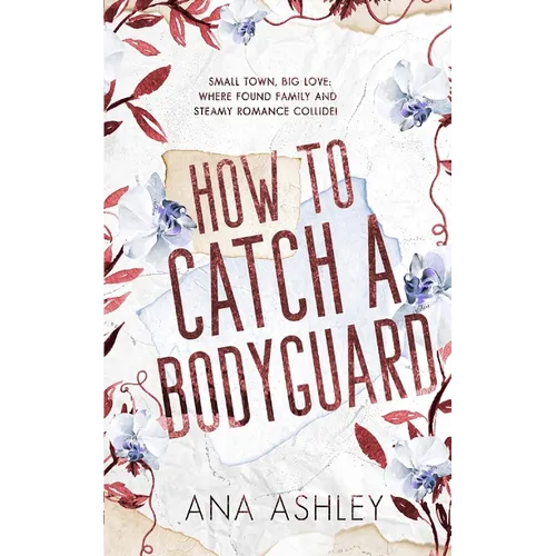 How to Catch a Bodyguard: A best friends to lovers, second chance MM romance