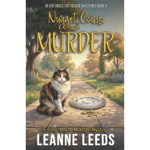 Nugget, Coins, and Murder: A Cozy Magic Midlife Mystery