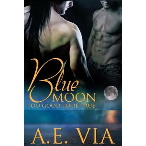 Blue Moon Too Good To Be True