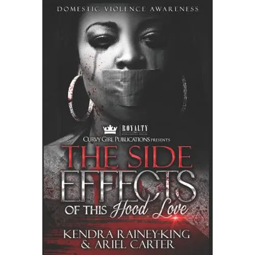 The Side Effects of This Hood Love: Domestic Violence Anthology