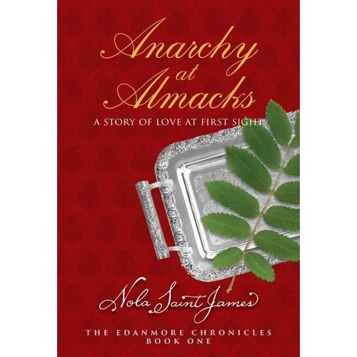 Anarchy at Almacks A Story of Love at First Sight