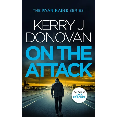 On the Attack: Book 4 in the Ryan Kaine Series