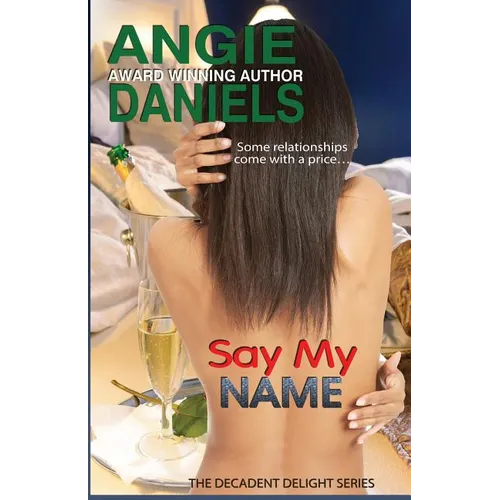 Say My Name: Decadent Delight