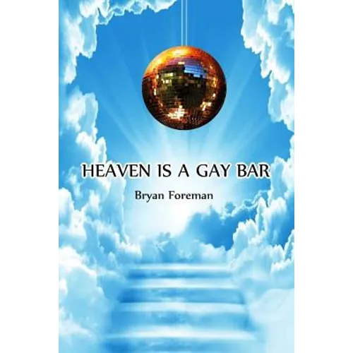 Heaven Is a Gay Bar
