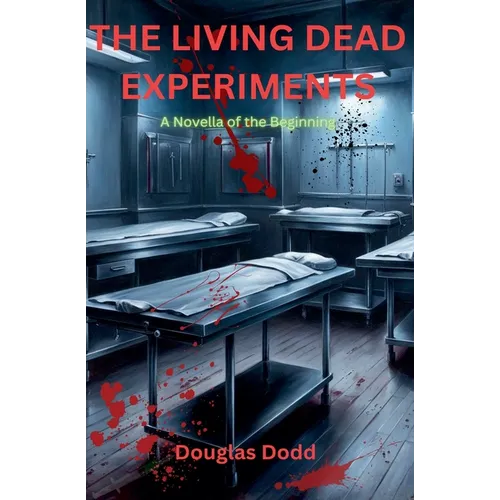 The Living Dead Experiments