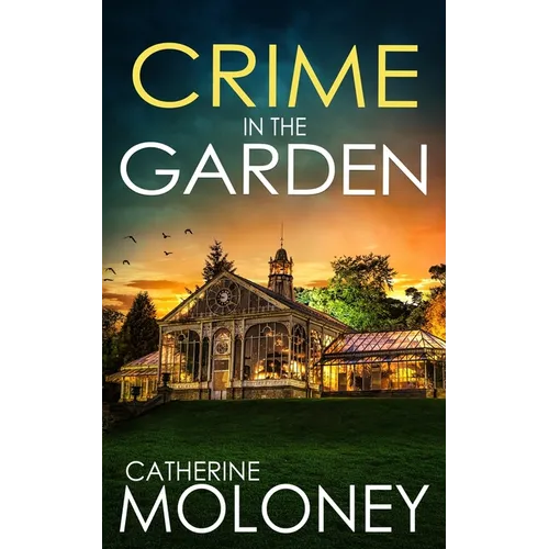 Crime in the Garden: An utterly enthralling British mystery