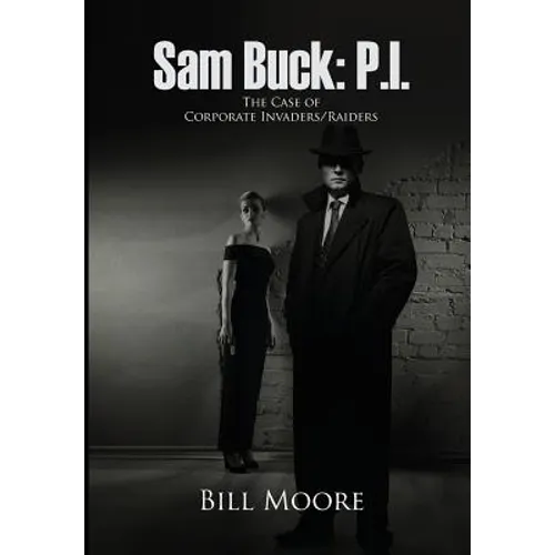 Sam Buck: P.I.: The Case of Corporate Invaders/Raiders