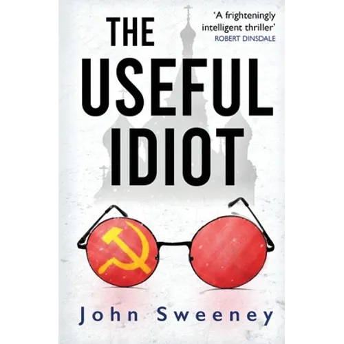 The Useful Idiot