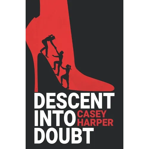 Descent into Doubt