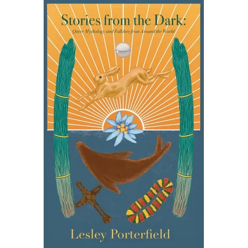 Stories from the Dark: Queer Folklore and Mythology from around the World