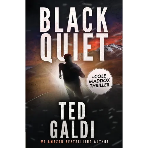 Black Quiet: A Cole Maddox Action Thriller