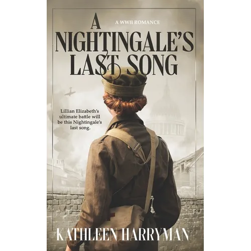 A Nightingale's Last Song: A WWII Romance