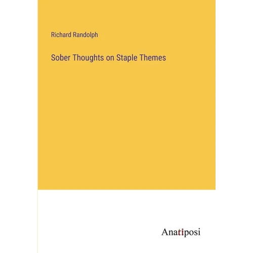 Sober Thoughts on Staple Themes