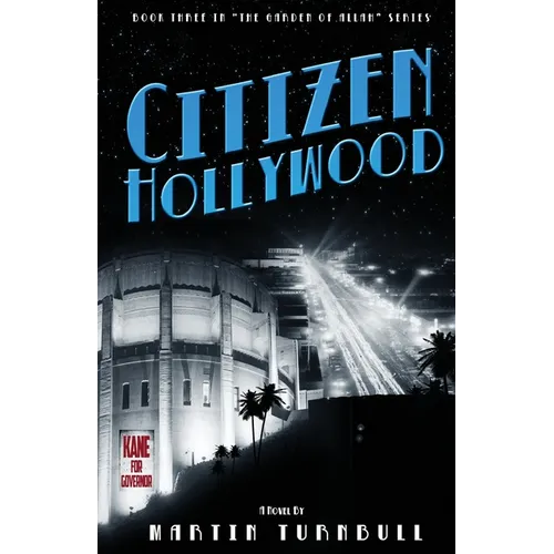 Citizen Hollywood: A Novel of Golden-Era Hollywood