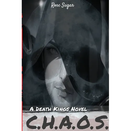 C.H.A.O.S.: A Death Kings Novel