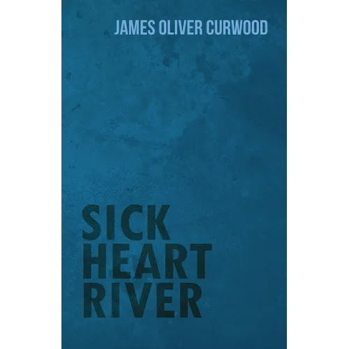 Sick Heart River