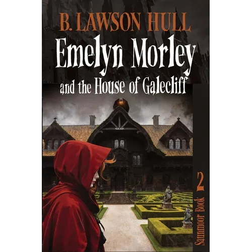 Emelyn Morley and the House of Galecliff