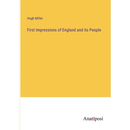 First Impressions of England and its People